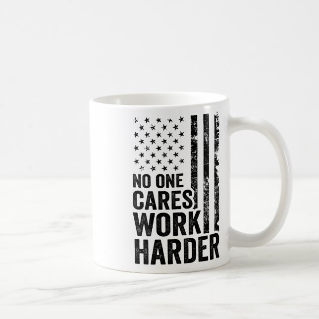 Caneca De Café Ninguém Se Importa Trabalhe Mais Arduamente Fitnes (Direita)