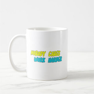 CANECA DE CAFÉ NINGUÉM TRABALHA MAIS FORTE
