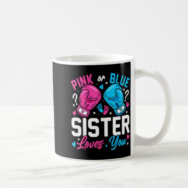 Caneca De Café Nk Or Blue Sister Loves You Boxing Gender Reveal  (Direita)