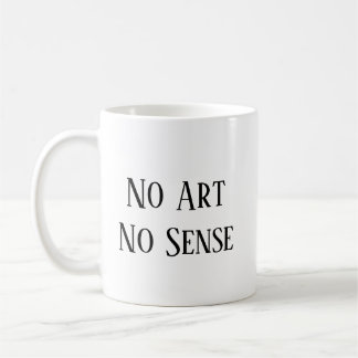 Caneca De Café No Art, No Sense