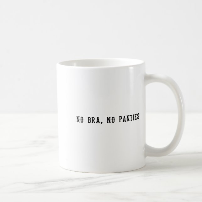 Caneca De Café No Bra No Panties Funny Adult Womens  (Direita)