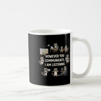 Caneca De Café No entanto Comunicação Ouvindo AAC SLP Guaxinim