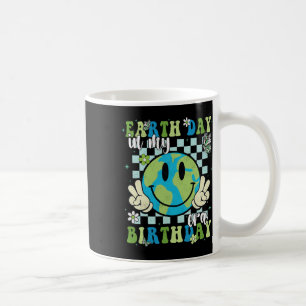 Caneca De Café No Meu Dia de Aniversário, O Dia da Terra É Meu Na