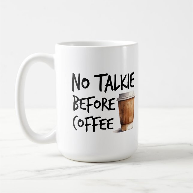 Caneca De Café No Talkie Before Coffee funny lover gift (Esquerda)