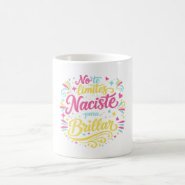 Caneca De Café No te limites naciste para brillar