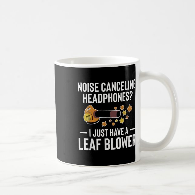 Caneca De Café Noise Canceling Headphones_ Leaf Blower Autumn  (Direita)