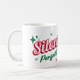 Caneca De Café "Noite Silenciosa = Noite Perfeita"  – Festiva e A