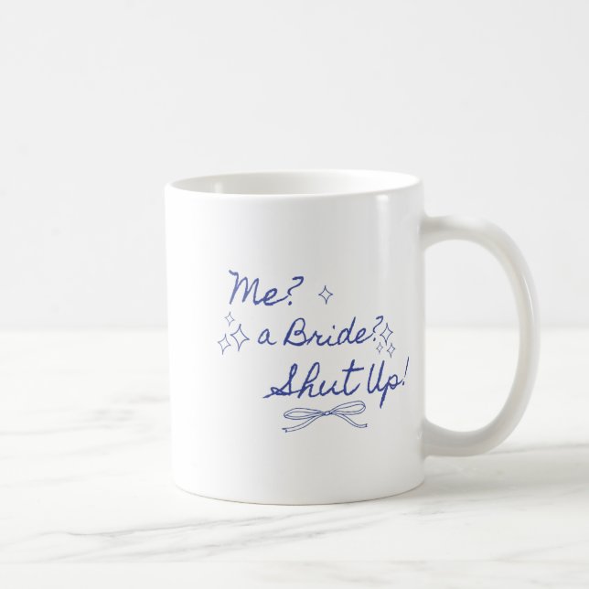 Caneca De Café Noiva Eu Cala-se Festa de Despedida de Solteira Ch (Direita)