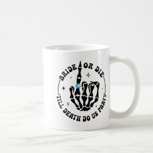Caneca De Café Noiva ou Morra até que a Morte Nos Separe Despedid