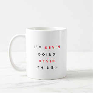Caneca De Café Nome personalizado "Sou Kevin Fazendo Coisas do Ke