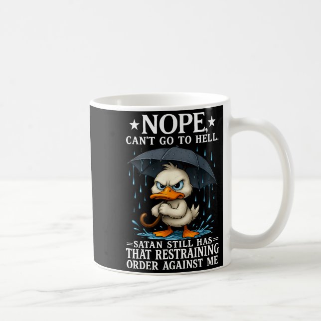Caneca De Café Nope I Can't Go To Hell Satan Still Has Restrainin (Direita)