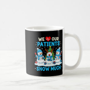 Caneca De Café Nós Amamos Nossos Pacientes Muito Neve Engraçado B