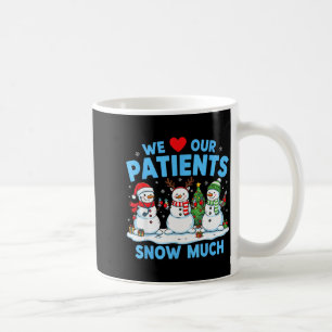 Caneca De Café Nós Amamos Nossos Pacientes Muito Neve Funny Snowm