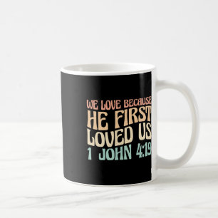 Caneca De Café Nós Amamos Porque Ele Primeiro Nos Amou