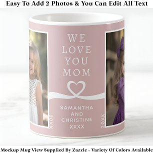 Caneca De Café Nós Amamos Você Mamãe 2 Foto Personalizada Rosa Mo