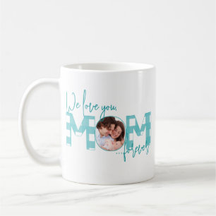 Caneca De Café Nós Amamos Você Mamãe Para Sempre Foto Turquesa