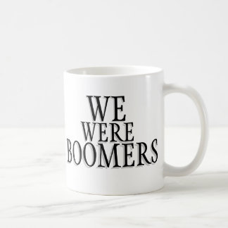 Caneca De Café Nós Éramos "Boomers"
