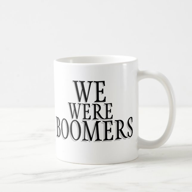 Caneca De Café Nós Éramos "Boomers" (Direita)