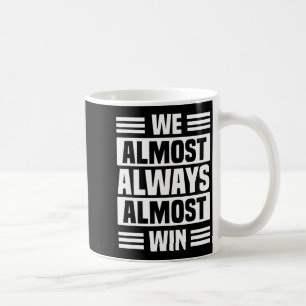 Caneca De Café Nós quase sempre quase ganhamos esportes basquete