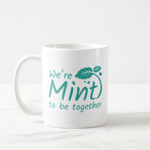 Caneca De Café Nós Somos Menta Para Estar Juntos