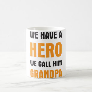 CANECA DE CAFÉ NÓS TEMOS UM HERÓI QUE NÓS O CHAMAMOS VOVÔ