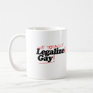 Caneca De Café Nós Totalmente Legalizamos Gays