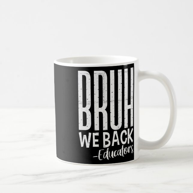 Caneca De Café Nós Voltamos Educadores 1º Dia De Aula De Volta À  (Direita)