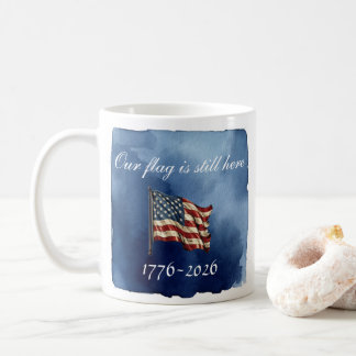 Caneca De Café Nossa bandeira ainda está aqui 250º Aniversário Mu