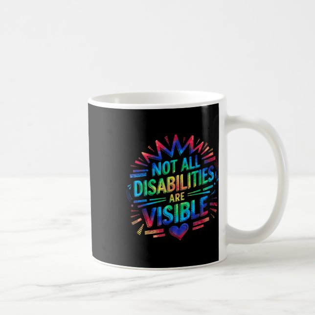Caneca De Café Not All Disabilities Are Visible Cool Invisible Di (Direita)