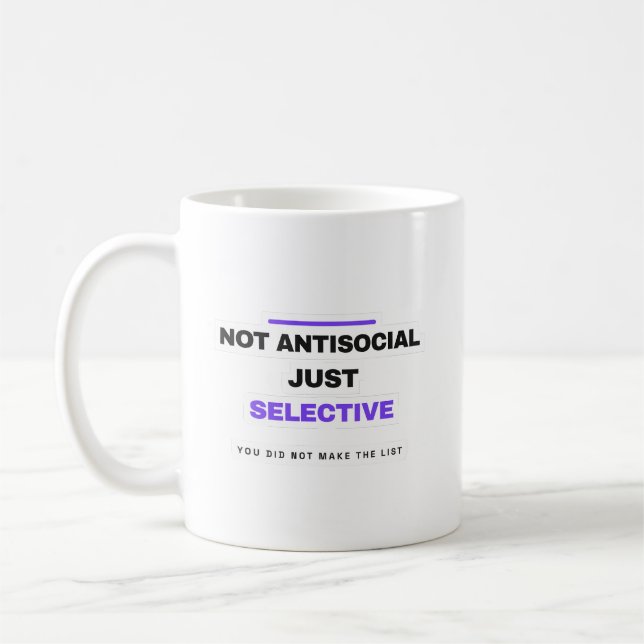 Caneca De Café Not Antisocial Just Selective Funny Mug (Esquerda)