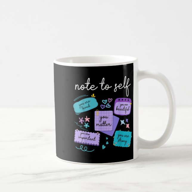 Caneca De Café Note To Self You Suicide Prevention Awareness  (Direita)