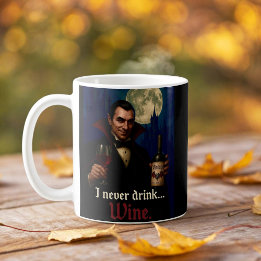Caneca De Café “Nunca Bebo… Vinho” Humor de Terror de Vampiro