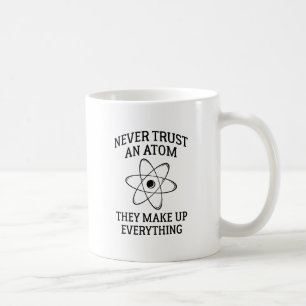Caneca De Café Nunca Confie Em Um Atom