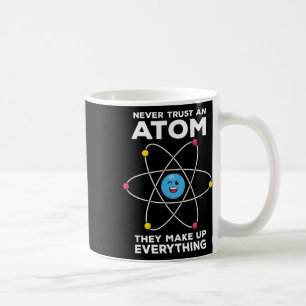 Caneca De Café Nunca Confie Em Um Átomo Piadas Divertidas De Físi