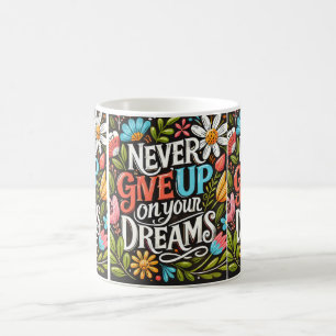 Caneca De Café Nunca desista de seus sonhos