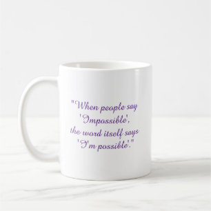 Caneca De Café Nunca diga impossível