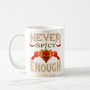 Caneca De Café Nunca é Picante o Suficiente Para Mim Amantes de P