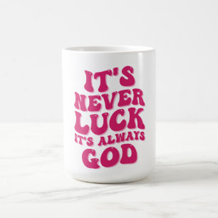 Caneca De Café Nunca é Sorte que é sempre Deus
