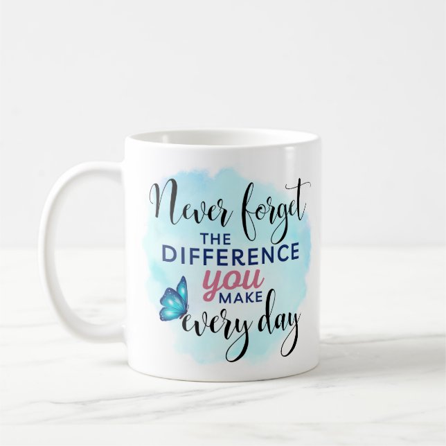 Caneca De Café Nunca esqueça a diferença que você faz apreciação (Esquerda)