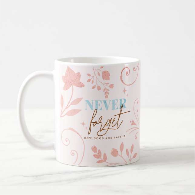Caneca De Café Nunca Esqueça Quão Bem Você Está Fé Vida   (Esquerda)