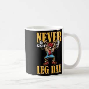Caneca De Café Nunca Ignorar o Workout de Pesagem do Dia da Perna