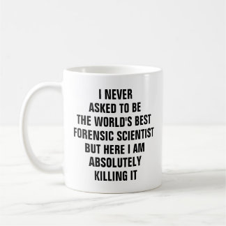 Caneca De Café Nunca pedi para ser o melhor cientista forense do 