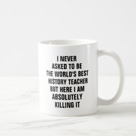 Caneca De Café Nunca pedi para ser o melhor professor de história