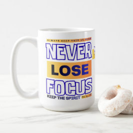 Caneca De Café Nunca Perca o Foco