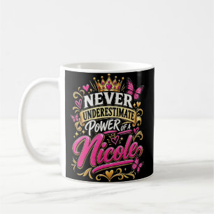 Caneca De Café Nunca Subestime o Poder de Uma Nicole