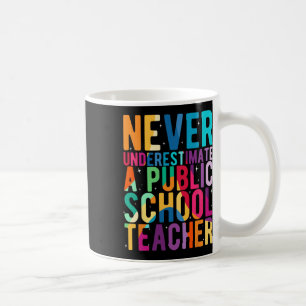 Caneca De Café Nunca Subestime Um Professor de Escola Pública Har