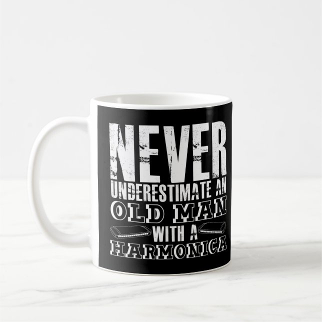 Caneca De Café Nunca Subestime Um Velho Com Uma Harmonica Para (Esquerda)
