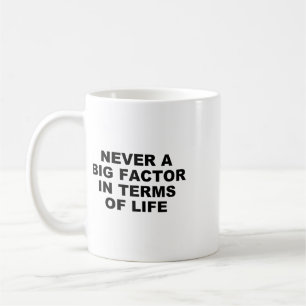 Caneca De Café Nunca um grande fator em termos de vida – Tr satír