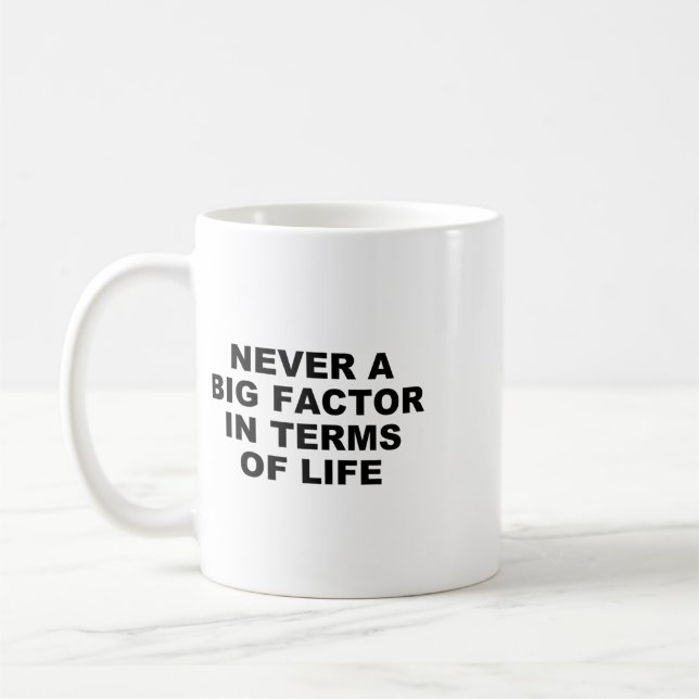 Caneca De Café Nunca um grande fator em termos de vida – Tr satír (Esquerda)