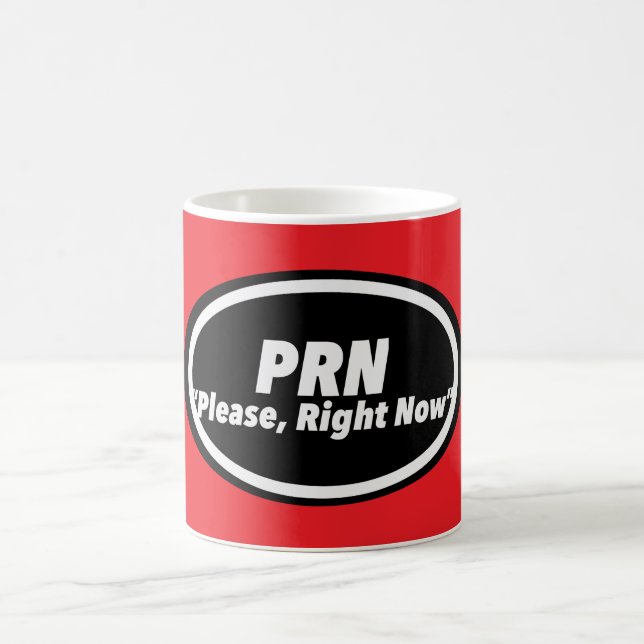 Caneca De Café Nurse Humor Impressão Novidade "PRN"  (Centro)
